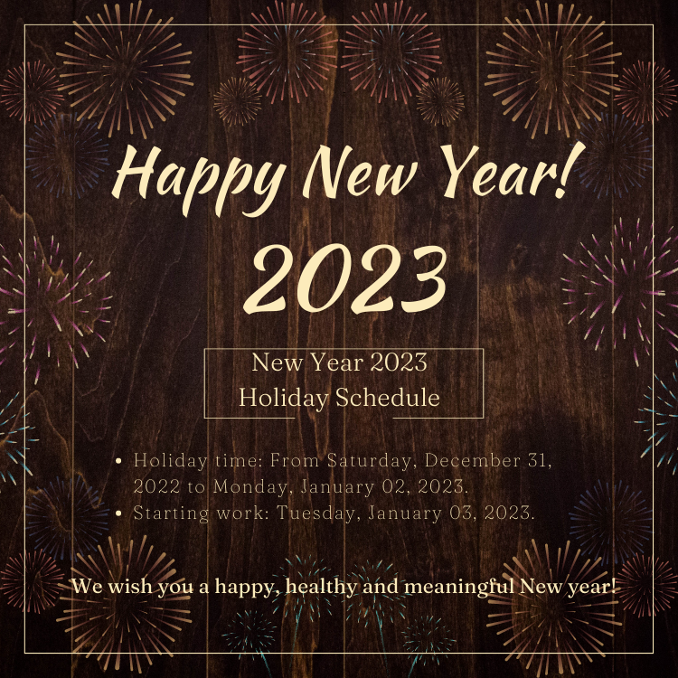 Happy New Year 2023 Holiday Schedule of  Phuc Thanh An JSC
